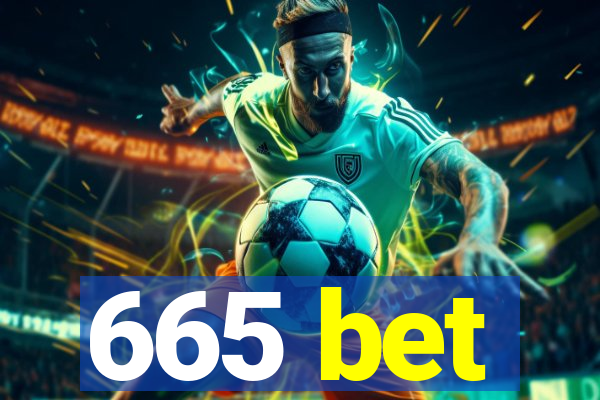 665 bet